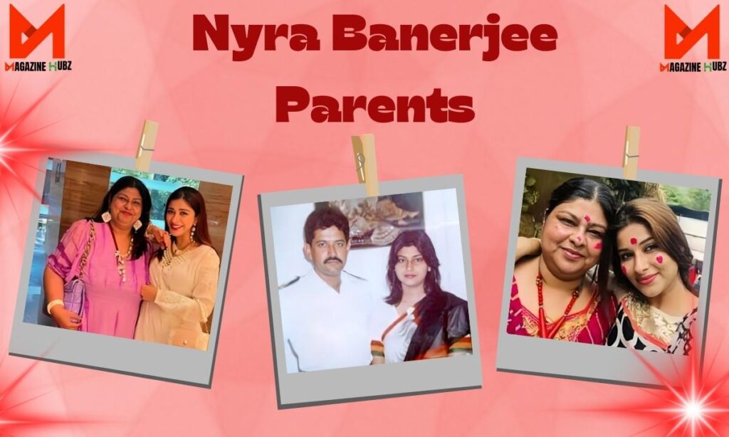 Nyra Banerjee parents
