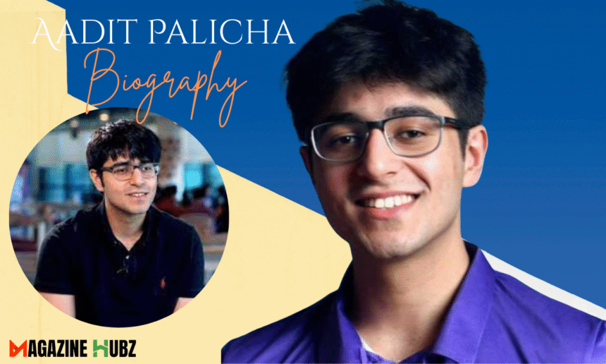 Aadit Palicha age