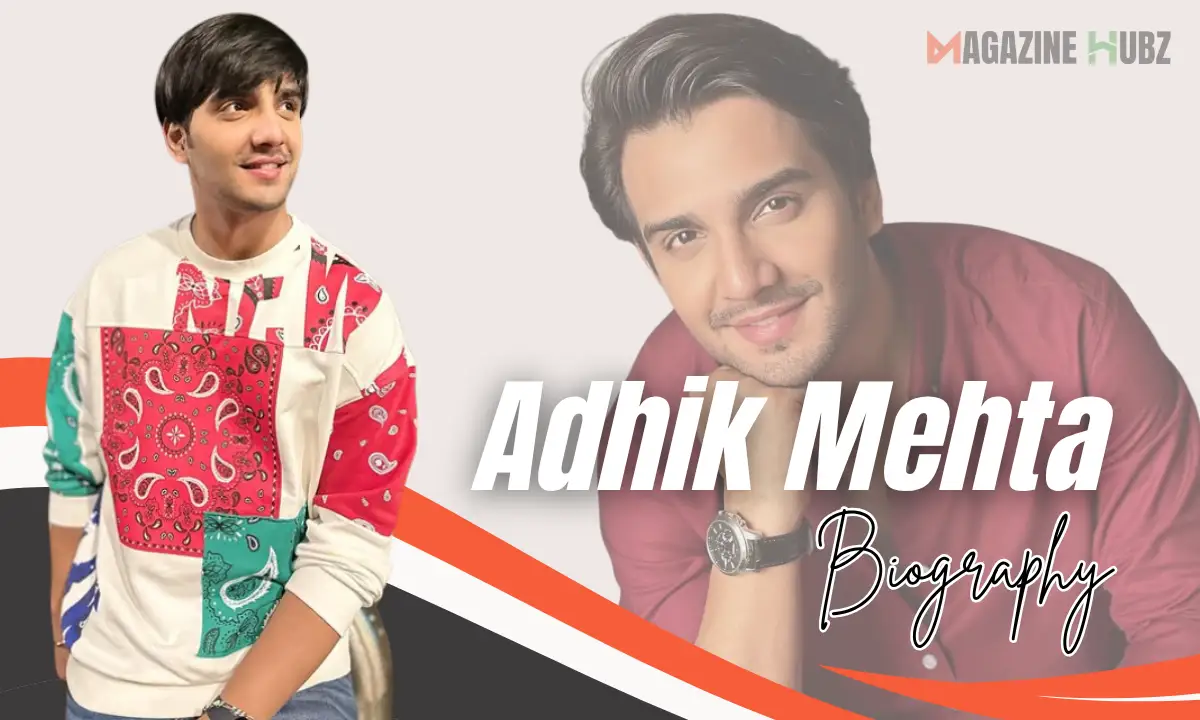 adhik mehta age